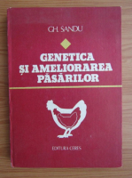 Gheorghe Sandu - Genetica si ameliorarea pasarilor