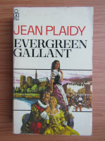 Jean Plaidy - Evergreen gallant