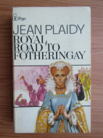 Jean Plaidy - Royal road to fotheringay