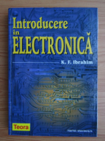 K. F. Ibrahim - Introducere in electronica