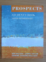 Anticariat: Ken Wilson - Prospects student's book. Upper-intermediate