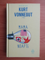 Kurt Vonnegut - Mama noapte