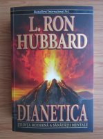 L. Ron Hubbard - Dianetica. Stiinta moderna a sanatatii mentale