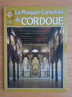 La Mosquee-Cathedrale de Cordoue