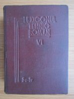 Lexiconul tehnic roman (volumul 6, Se-Tr)