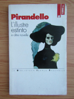 Luigi Pirandello - L'illustre estinto e altre novelle