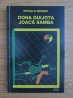 Mircea Ionescu - Dona Quijota joaca samba