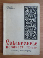 Mircea Tomescu - Calendarele romanesti 1733-1830