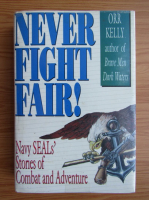 Orr Kelly - Never fight fair!