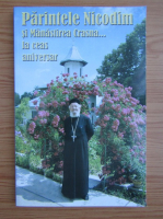 Parintele Nicodim si Manastirea Crasna
