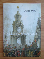 Radu Vasile - Gravura europeana