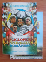Romeo Ionescu - Enciclopedia fotbalului romanesc (volumul 2)