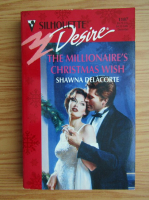 Shawna Delacorte - The millionaire's christmas wish