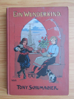 Tony Schumacher - Ein Wunderkind (1920)