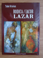 Tudor Octavian - Rodica Lazar. Iacob Lazar