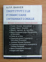 A. F. P. Bakker - Institutiile financiare internationale