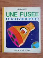 Alain Gree - Une fusee ma raconte