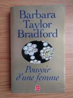 Barbara Taylor Bradford - Pouvoir d'une femme