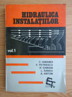 C. Iamandi, Virgil Petrescu - Hidraulica instalatiilor (volumul 1)