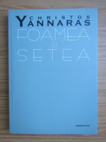 Christos Yannaras - Foamea si setea