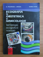 D. Pelinescu-Onciul - Ecografia in obstetrica si ginecologie