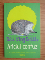 Dick King Smith - Ariciul confuz