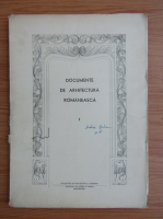 Documente de arhitectura romaneasca (volumul 1)