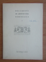 Documente de arhitectura romaneasca (volumul 4)