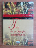 Elena M. Macavei - Tratat de pedagogie: propedeutica