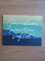 Ganduri despre suflet