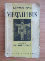 Giovanni Papini - Vieata lui Isus (1930)