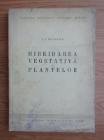 I. E. Gluscenco - Hibridarea vegetativa a plantelor