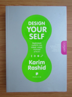 Anticariat: Karim Rashid - Design yourself