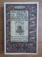 Le prince suivi du traite des conspirations et du regicide (1935)