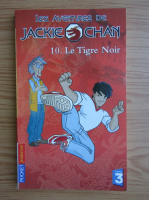Les aventures de Jackie Chan, volumul 10. Le tigre noir