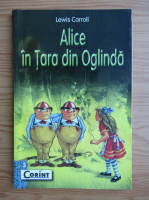 Anticariat: Lewis Carroll - Alice in Tara din Oglinda