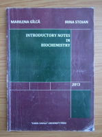 Marilena Gilca - Introductory notes in biochemistry