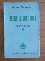 Mihail Sadoveanu - Ucenica lui Ionut (volumul 1, 1943)