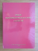 Omagiu profesorului Nicolae V. Dura la 60 de ani