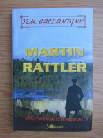 R. M. Ballantyne - Martin Rattler
