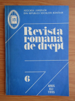 Revista romana de drept, anul XLI, nr. 6, 1985