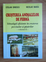 Anticariat: Stelian Dinescu - Cresterea animalelor de ferma (volumul 2)