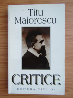 Anticariat: Titu Maiorescu - Critice