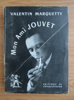 Valentin Marquetty - Mon ami jouvet