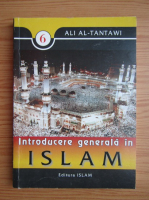 Anticariat: Ali Al-Tantawi - Introducere generala in Islam