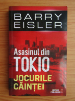 Anticariat: Barry Eisler - Asasinul din Tokio. Jocurile caintei