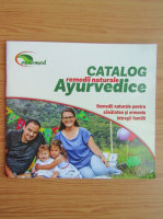 Catalog remedii naturale Ayurvedice. Remedii naturale pentru sanatatea si armonia intregii familii