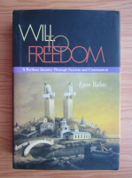 Egon Balas - Will to freedom