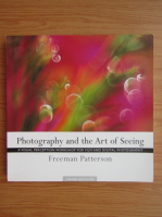 Freeman Patterson - Photography and the Art of Seeing