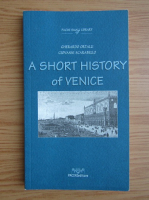 Gherardo Ortalli - A short history of Venice